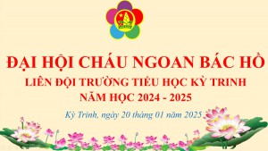 TRƯỜNG TIỂU HỌC KỲ TRINH TỔ CHỨC ĐẠI HỘI CHÁU NGOAN BÁC HỒ NĂM HỌC 2024 - 2025