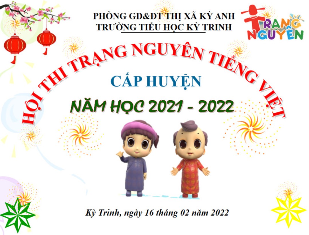 Trường Tiểu học Kỳ Trinh tổ chức thành công hội thi Trạng Nguyên Tiếng Việt cấp Huyện năm học 2021 - 2022.