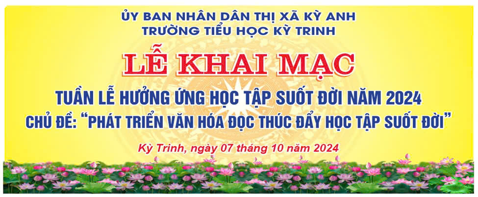 TRƯỜNG TIỂU HỌC KỲ TRINH TỔ CHỨC PHÁT ĐỘNG "TUẦN LỄ HƯỞNG ỨNG HỌC TẬP SUỐT ĐỜI NĂM 2024"