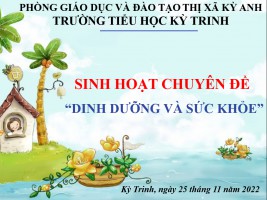SINH HOẠT CHUYÊN ĐỀ : “DINH DƯỠNG VÀ SỨC KHỎE”