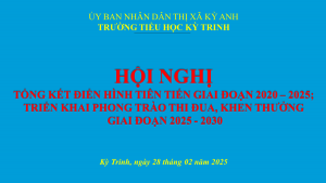 TRƯỜNG TIỂU HỌC KỲ TRINH TỔ CHỨC HỘI NGHỊ ĐIỂN HÌNH TIÊN TIẾN GIAI ĐOẠN 2020 – 2025.