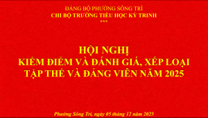 CHI BỘ TRƯỜNG TIỂU HỌC KỲ TRINH TỔ CHỨC HỘI NGHỊ KIỂM ĐIỂM VÀ ĐÁNH GIÁ, XẾP LOẠI TẬP THỂ VÀ ĐẢNG VIÊN NĂM 2025